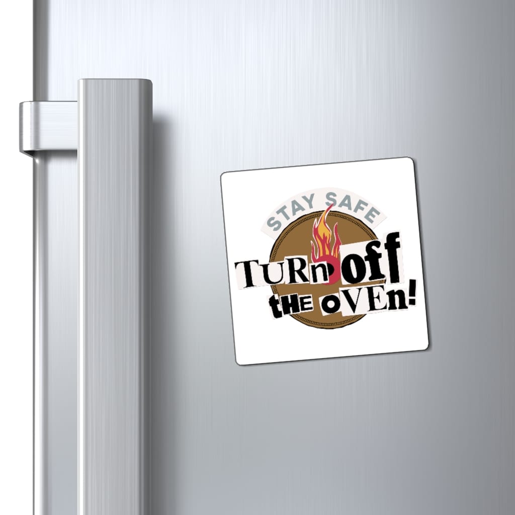 Turn Off the Oven Magnet